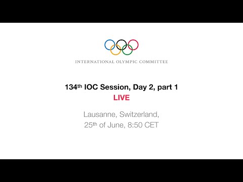 134th IOC Session, Day 2, part 1
