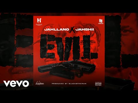 Jahllano, Jahshii - Evil (Official Audio)