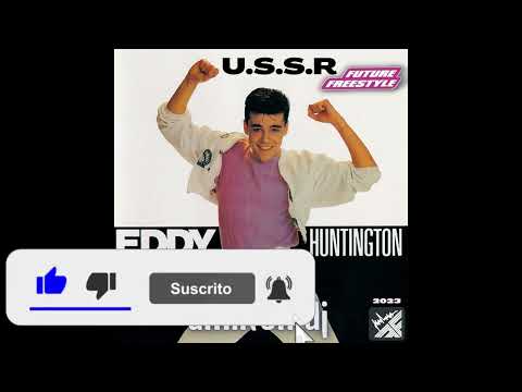 Eddy Huntington - U.S.S.R.  - Freestyle Remix - By Dj Amilton