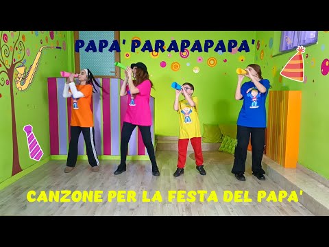 🎶❤CANZONE PER LA FESTA DEL PAPA' PER INFANZIA E PRIMARIA-"PAPA' PARAPAPAPA'" ❤🎶