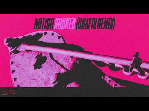 NOTION – Hooked (Grafix Remix) [Official Audio]