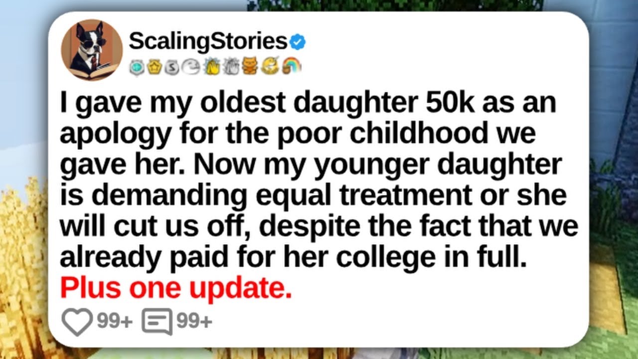 I Gave My Oldest Daughter 50k as an Apology for the Poor Childhood We Gave Her... | Reddit Updates