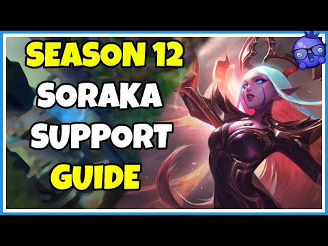 SEASON 12 (2022) - Soraka Support Guide - Runes, Items, Abilities & Combos