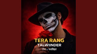 Download lagu Tera Rang | Talwiinder & Nds Co mp3