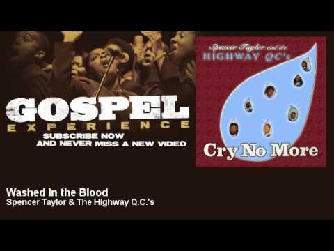 Spencer Taylor   The Highway Q C 's   Washed In the Blood   Gospel