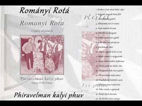 Rományi Rota - Phiravelman Kalyi Phuv  TELJES ALBUM Hungarian Gipsy Folk Music