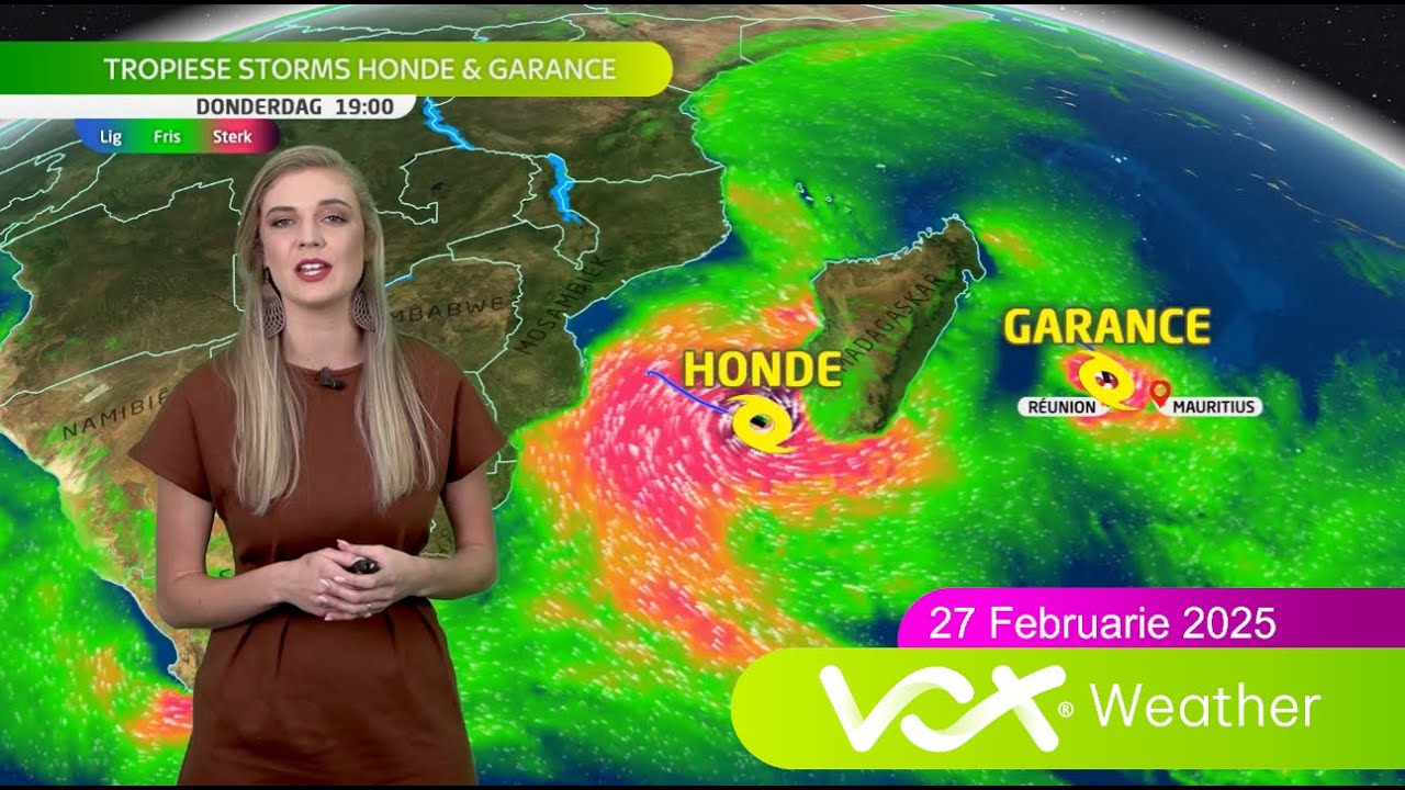 27 Februarie 2025 | Vox Weervoorspelling & Tropiese Siklone Honde en Garance