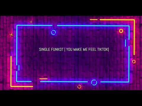 SINGLE FUNKOT BukitDJ™ • Adysen505 - YOU MAKE ME FEEL TKTOK