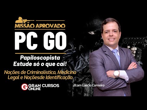 Missão Aprovado PC GO - Papiloscopista | Estude só o que cai! - Criminalística com Laécio Carneiro