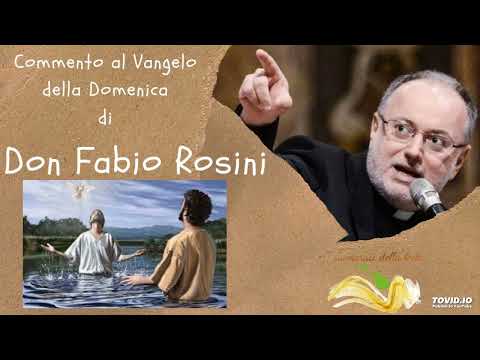 Battesimo del Signore – Anno A - Commento al Vangelo di don Fabio Rosini
