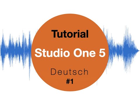 Studio One 5 für Einsteiger #1 Tutorial Deutsch (Presonus)