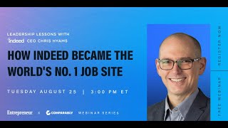 Indeed.com CEO Shares How Indeed Became the World's No. 1 Job Site