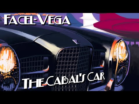 Thumbnail for Facel Vega: The Cabal's Car by Facel Vega