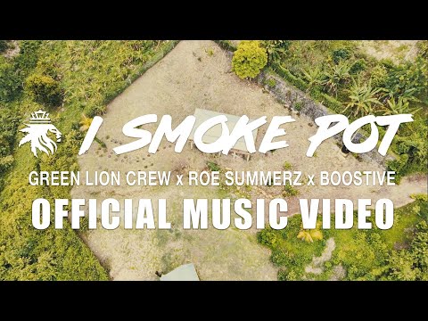 Green Lion Crew x Roe Summerz x Boostive - I Smoke Pot (Official Music Video)