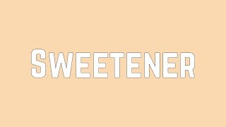 Ariana Grande - Sweetener​ (Lyrics)