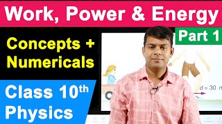 Ch-2 Work Power and Energy - Part 1 | All Concepts, Tricks | Physics Class 10