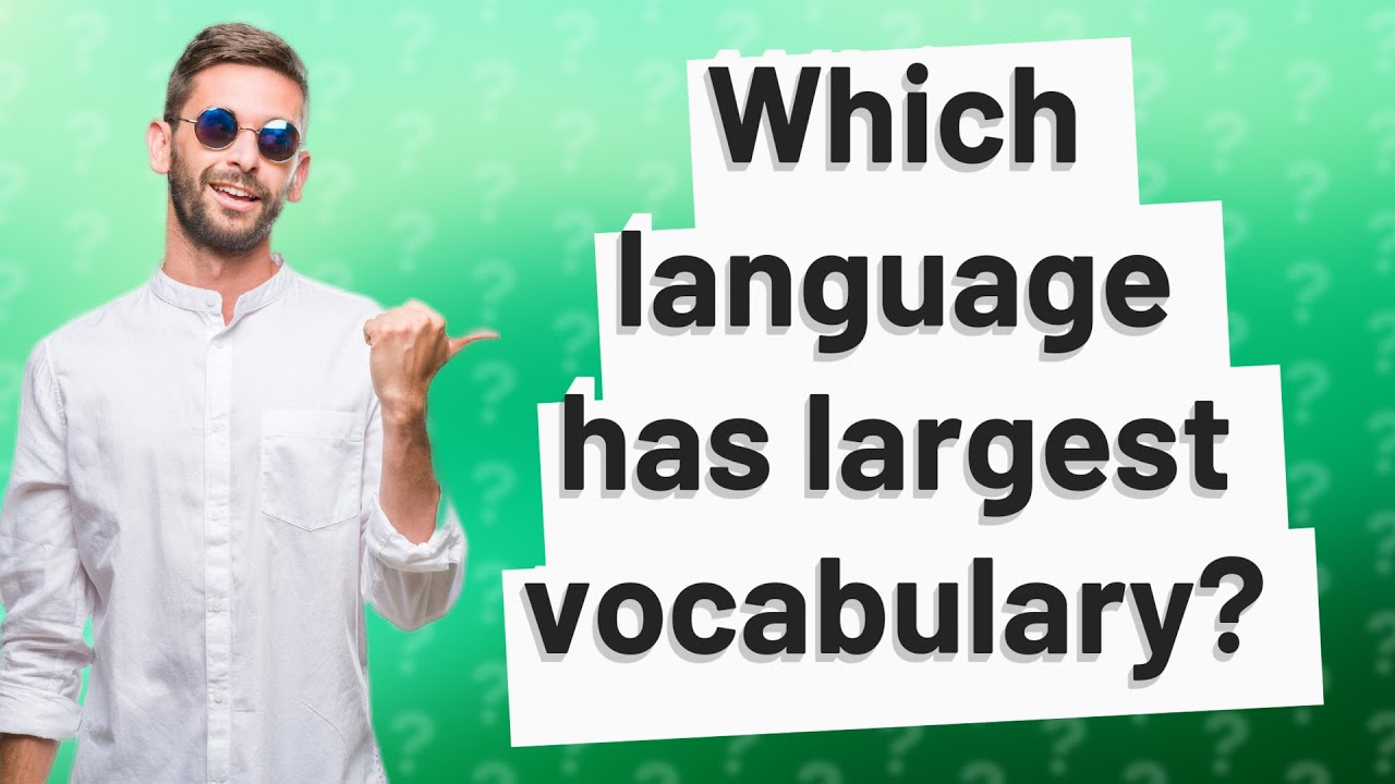 Who has the largest vocabulary in the world?