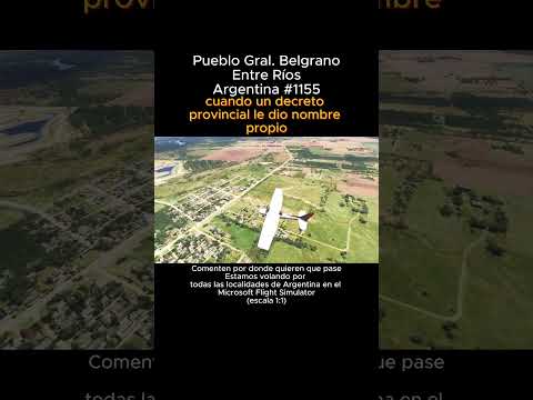 Pueblo General Belgrano, Entre Rios desde el Microsoft Flight Simulator #pueblogeneralbelgrano #msfs