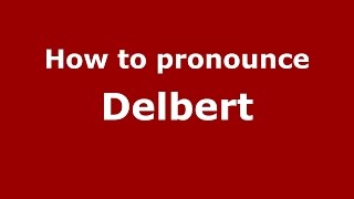 How to pronounce Delbert