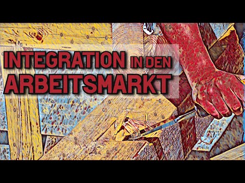 Integration into the labor market: How to make it work!