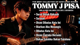 Download lagu Lagu Nostalgia Tommy J Pisa Terbaik | Cover Blues Santai Penuh Kenangan (Cover Jalanan) mp3