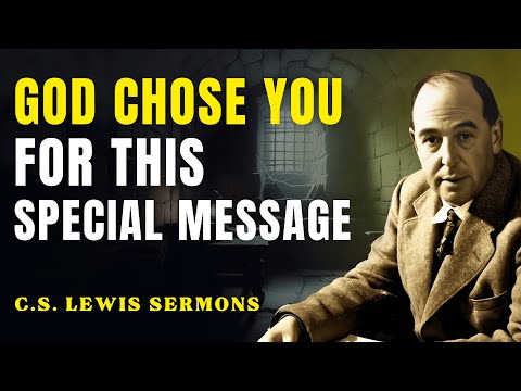 This Word Is Only For You — Nobody Else Can Receive It | C.S Lewis Sermons
