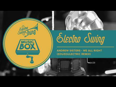 Andrew Sisters - We All Right (Zouzoulectric Remix) // Electro Swing