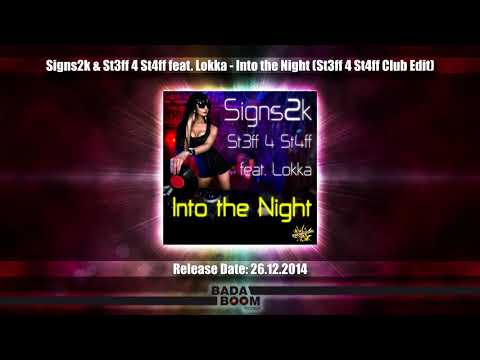 Signs2k & St3ff 4 St4ff feat. Lokka - Into the Night (St3ff 4 St4ff Club Edit)