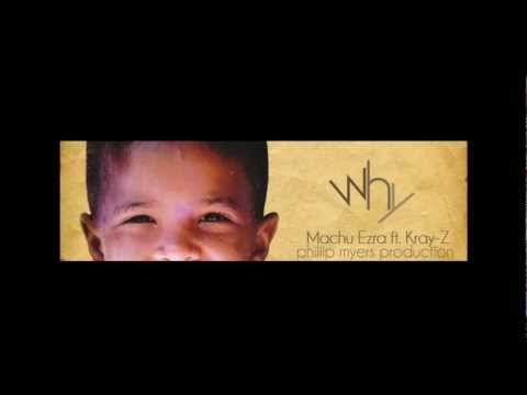 Machu Ezra ft. Kray-Z - Why [Phillip Myers Productions]
