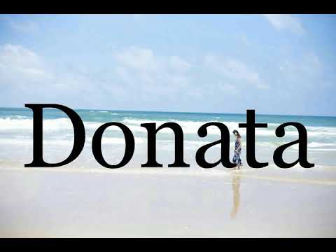How To Pronounce Donata🌈🌈🌈🌈🌈🌈Pronunciation Of Donata