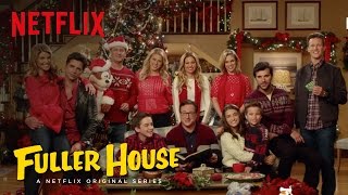 Fuller House | ‘Twas The Night Before Fuller | Netflix