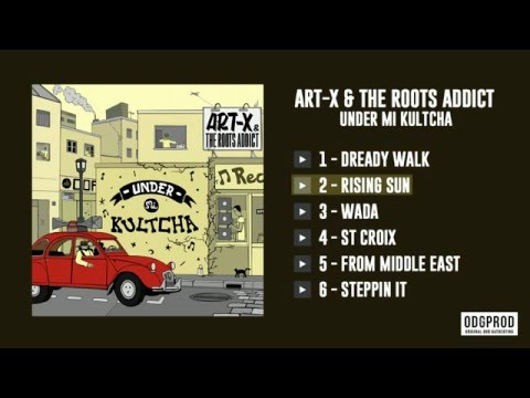 Art-X & The Roots Addict – Under Mi Kultcha [Full EP]