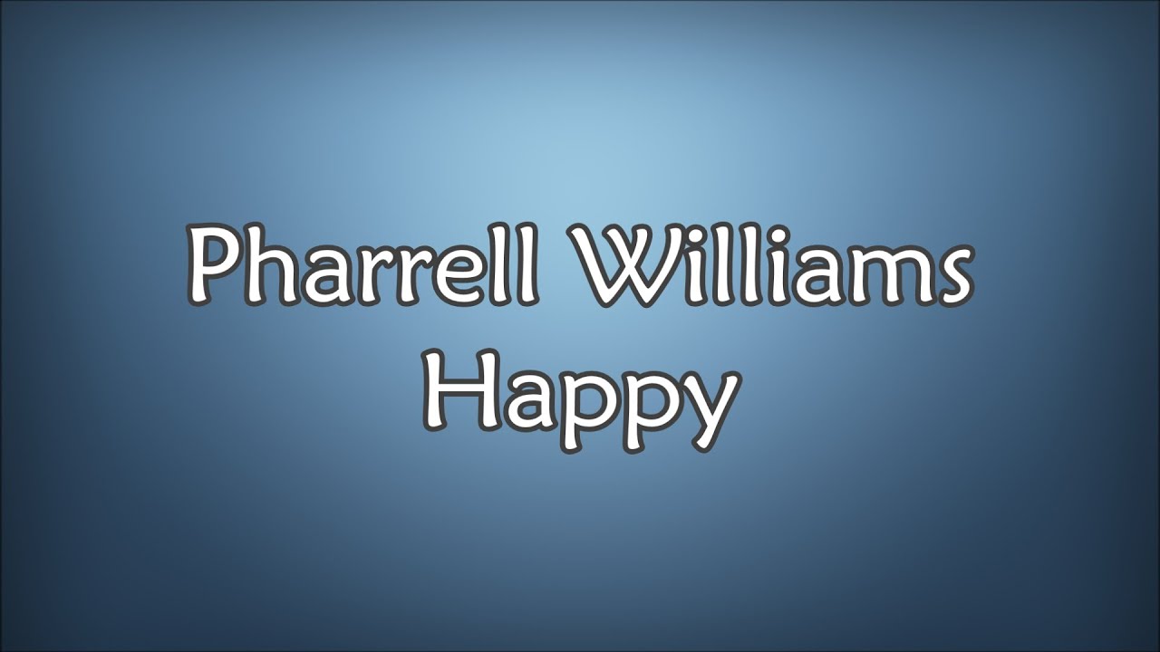 Pharrell Williams - Happy (Lyrics)
