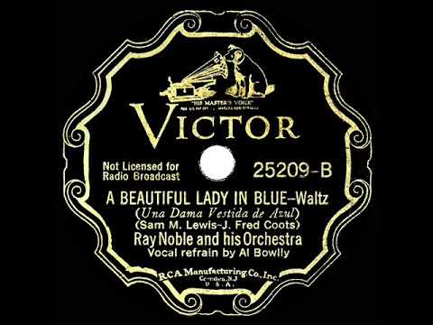 1935 Ray Noble - A Beautiful Lady In Blue (Al Bowlly, vocal)