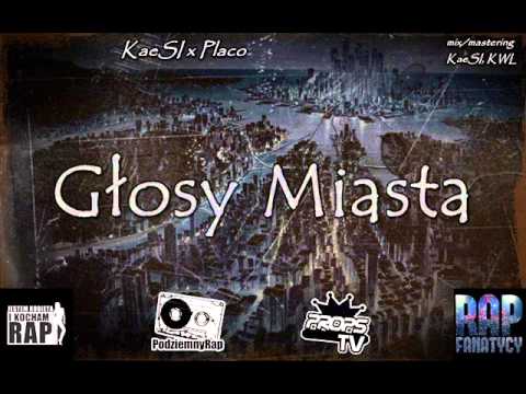 07. KaeSI x Placo - Głosy Miasta