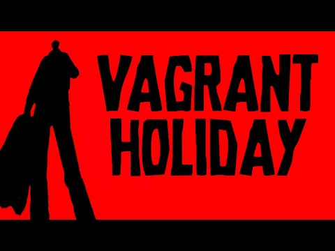 Vagrant Holiday - The Best Travel Channel on YouTube