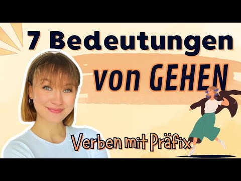 Verben mit Präfixen: Die 7 Bedeutungen von „gehen“ erklärt! 💡