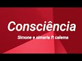 Calema - Consciência LETRA ft. Simone e simaria Calema - Consciência LETRA ft. Simone e simaria