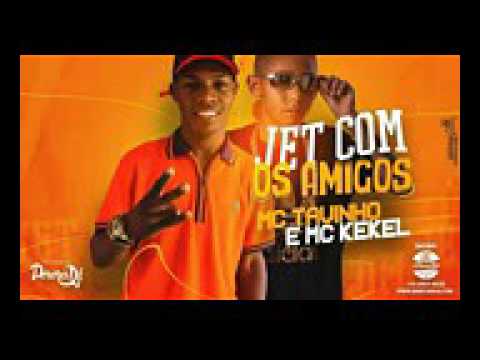 Mc kekel Jet com os amigos