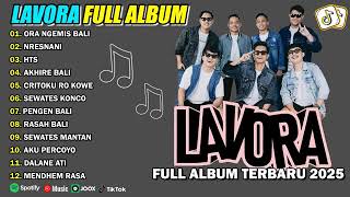 Download lagu LAVORA FULL ALBUM TERBARU VIRAL 2025 || ORA NGEMIS BALI, NRESNANI - LAGU JAWA HITS TANPA IKLAN mp3