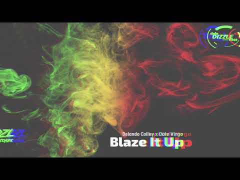 Delando Colley x Dale Virgo - Blaze It Up (Audio)
