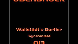 Wallstädt & Dorfler - Synchronized (Überdruck Remix) [A side]