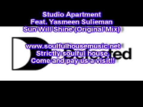 Studio Apartment Feat  Yasmeen Sulieman Sun Will Shine (Original Mix)