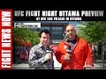 Fight News Now at UFC Fan Village Ahead of UFC Fight Night Ottawa