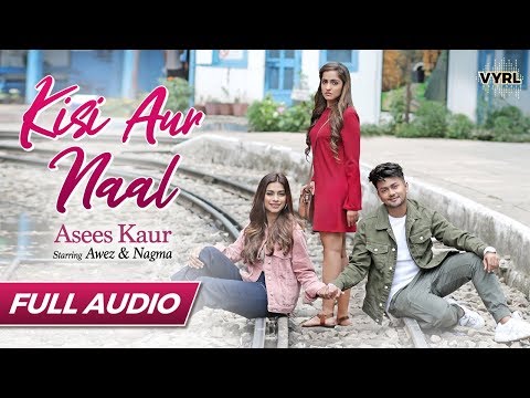 Kisi Aur Naal - Full Audio | Asees Kaur | Awez Darbar | Nagma Mirajkar | Goldie S | Kunaal V