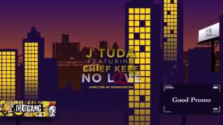 Chief Keef ft J Tuda - No Love (Music Video)