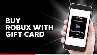 How to Buy Robux with Google Play Gift Card (quick & Easy)