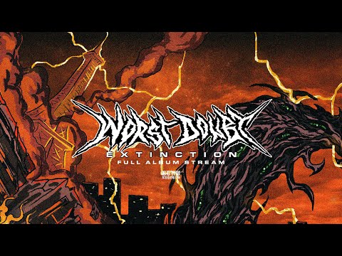 Worst Doubt - Extinction - Full Album Stream