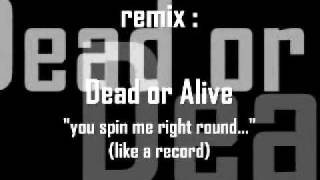 Dead or Alive - You spin me right round (Mad-Jee Remix).avi