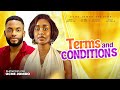 TERMS AND CONDITIONS Chike Daniels Debby Felix Ifeoma Obinwa Nigerian Movie 2025 Latest Full Movie